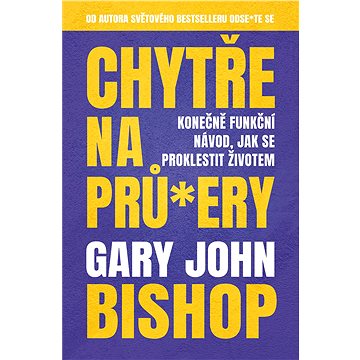 

Chytře na prů*ery