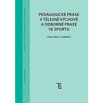 

Pedagogické praxe v tělesné výchově a odborné praxe ve sportu