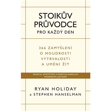 

Stoikův průvodce pro každý den