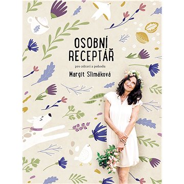 

Osobní receptář pro zdraví a pohodu