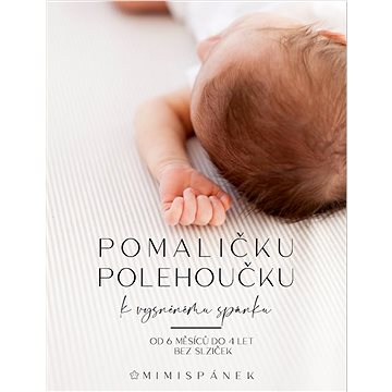

Pomaličku polehoučku k vysněnému spánku