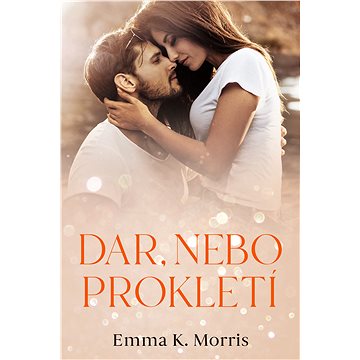 

Dar, nebo prokletí