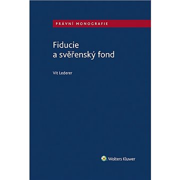 

Fiducie a svěřenský fond
