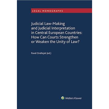 

Judicial Law-Making and Judicial Interpretation in Central European Countries: How Can Courts Streng