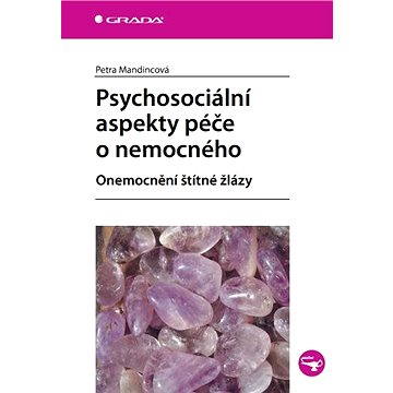 

Psychosociální aspekty péče o nemocného