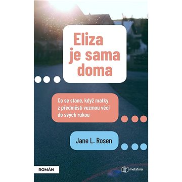 

Eliza je sama doma