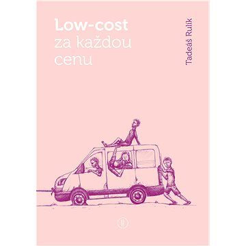 

Low-cost za každou cenu
