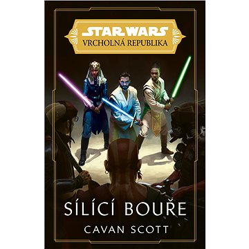 

Star Wars - Vrcholná Republika - Sílící bouře