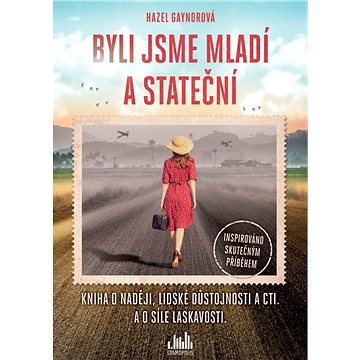 

Byli jsme mladí a stateční