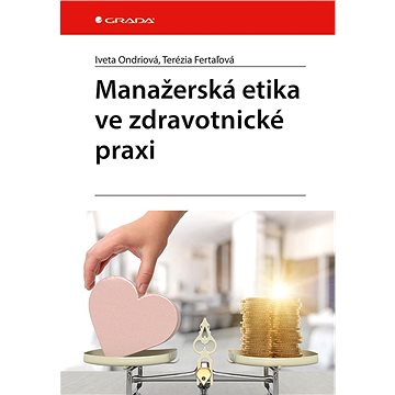 

Manažerská etika ve zdravotnické praxi