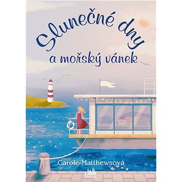 

Slunečné dny a mořský vánek