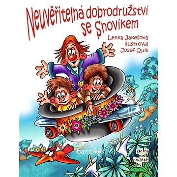 

Neuvěřitelná dobrodružství se Snovíkem