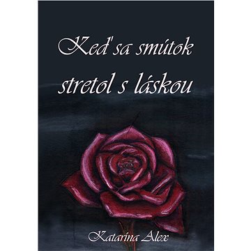 

Keď sa smútok stretol s láskou