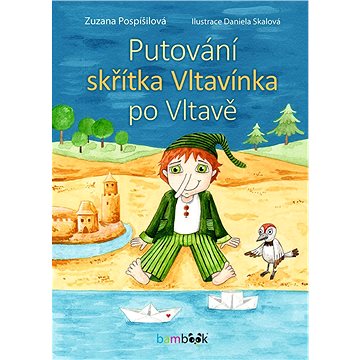

Putování skřítka Vltavínka po Vltavě