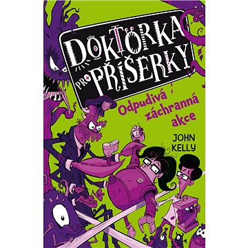 

Doktorka pro příšerky: Odpudivá záchranná akce