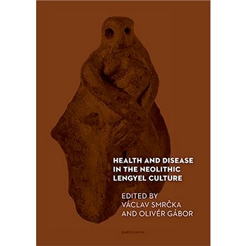

Health and Disease in the Neolithic Lengyel Culture