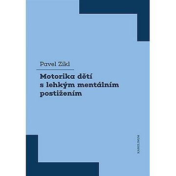 

Motorika dětí s lehkým mentálním postižením