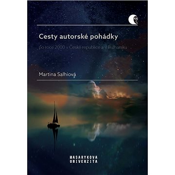 

Cesty autorské pohádky po roce 2000 v České republice a v Bulharsku