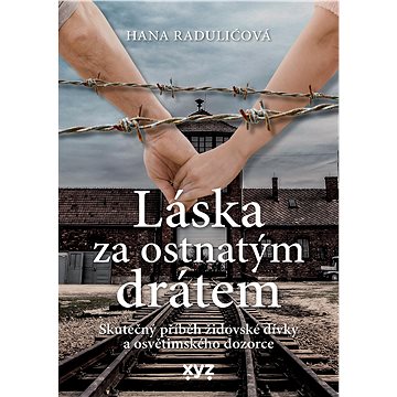 

Láska za ostnatým drátem