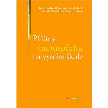 

Příčiny (ne)úspěchu na vysoké škole