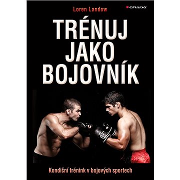 

Trénuj jako bojovník