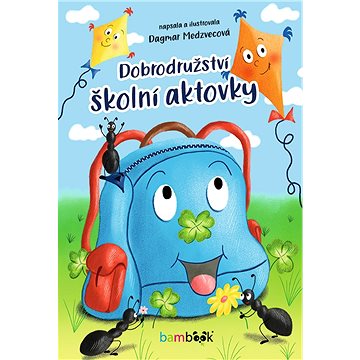 

Dobrodružství školní aktovky