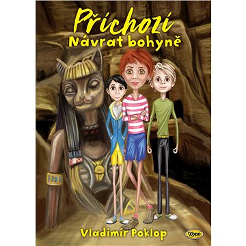 

Příchozí - Kniha třetí - Návrat bohyně