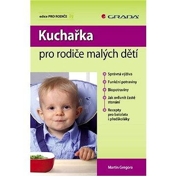 

Kuchařka pro rodiče malých dětí