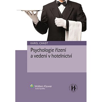 

Psychologie řízení a vedení v hotelnictví