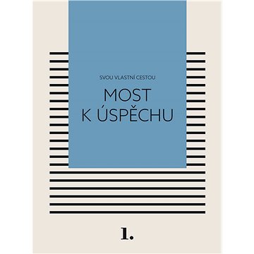

Most k úspěchu