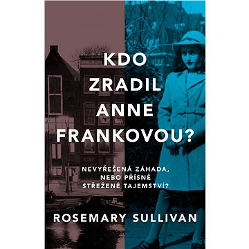 

Kdo zradil Anne Frankovou