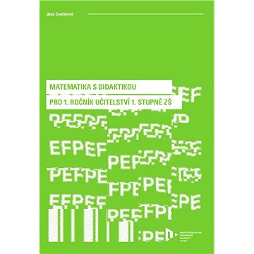 

Matematika s didaktikou pro 1. ročník učitelství 1. stupně ZŠ
