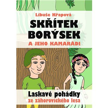 

Skřítek Borýsek a jeho kamarádi