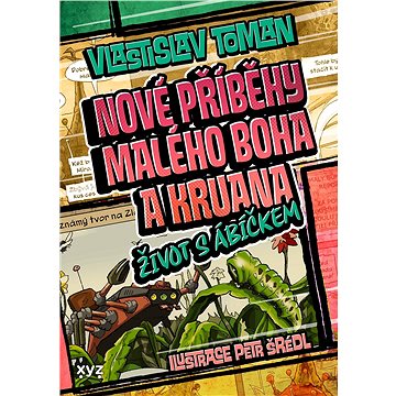 

Nové příběhy Malého boha a Kruana: život s Ábíčkem