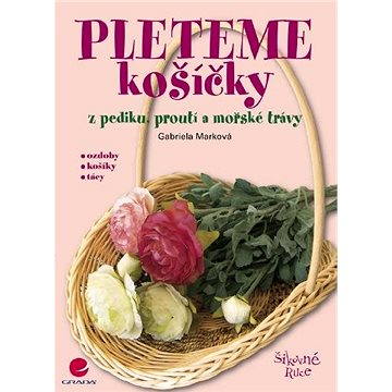 

Pleteme košíčky