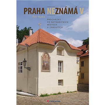 

Praha neznámá V