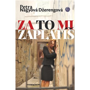 

Za to mi zaplatíš