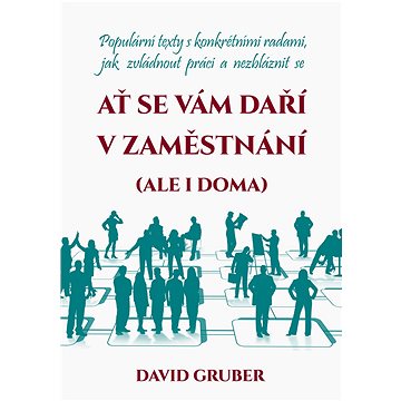 

Ať se vám daří v zaměstnání (i doma)
