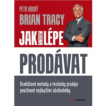 

Jak mnohem lépe prodávat