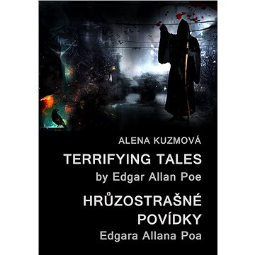

Terrifying Tales by Edgar Allan Poe / Hrůzostrašné povídky Edgara Allana Poa