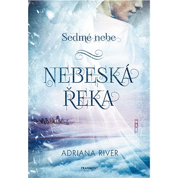 

Sedmé nebe – Nebeská řeka