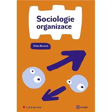 

Sociologie organizace