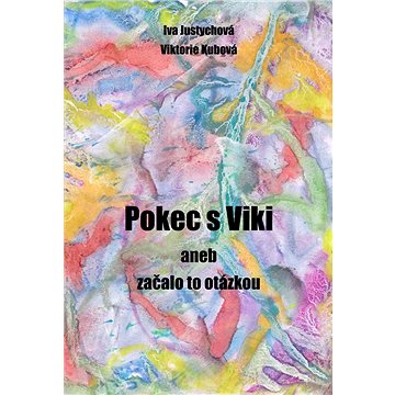 

Pokec s Viki aneb začalo to otázkou