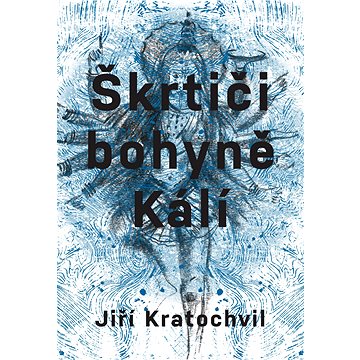 

Škrtiči bohyně Kálí
