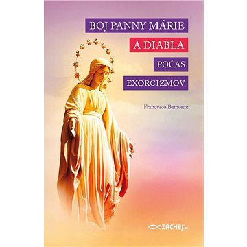 

Boj Panny Márie a diabla počas exorcizmov