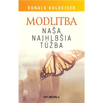 

Modlitba, naša najhlbšia túžba