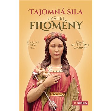 

Tajomná sila svätej Filomény