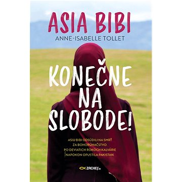 

Asia Bibi: Konečne na slobode!