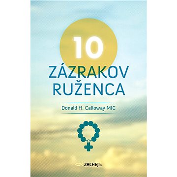 

10 zázrakov ruženca