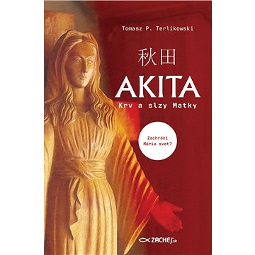 

Akita: Krv a slzy Matky